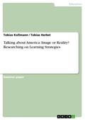 Talking about America: Image or Reality? Researching on Learning Strategies
