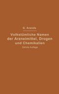 Volkstümliche Namen der Arzneimittel, Drogen und Chemikalien
