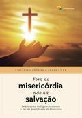Fora da misericórdia não há salvação