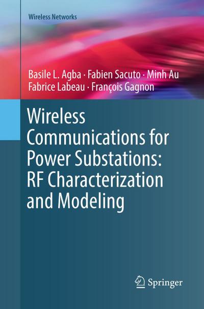 Wireless Communications for Power Substations: RF Characterization and Modeling