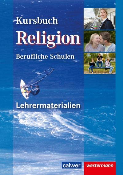 Kursbuch Religion Berufliche Schulen Kursbuch Religion Berufliche Schulen