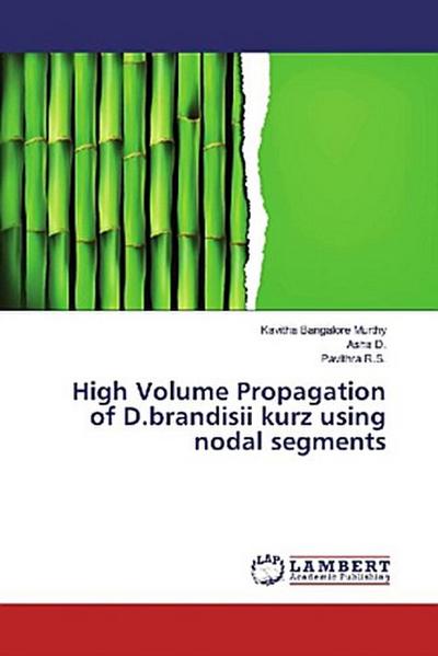 High Volume Propagation of D.brandisii kurz using nodal segments
