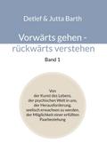 Vorwärts gehen - rückwärts verstehen (Band 1)