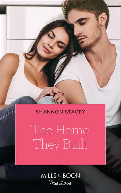 The Home They Built (Mills & Boon True Love) (Blackberry Bay, Book 3)