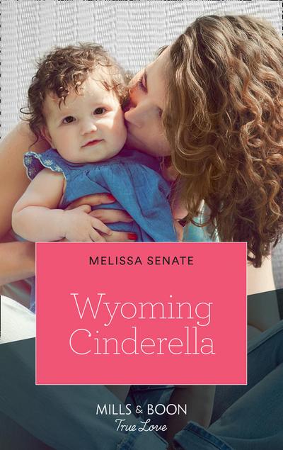 Wyoming Cinderella (Mills & Boon True Love) (Dawson Family Ranch, Book 5)