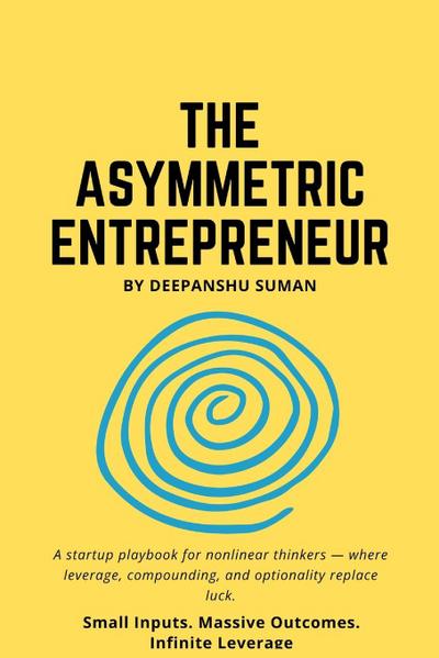 The Asymmetric Entrepreneur