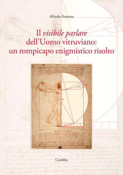Il visibile parlare dell’uomo vitruviano: un rompicapo enigmistico risolto