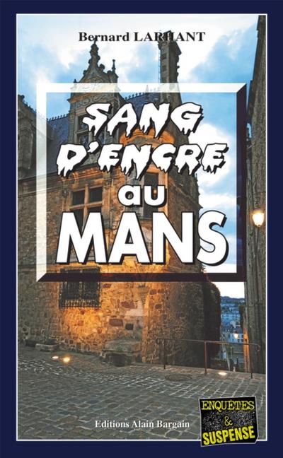 Sang d’encre au Mans
