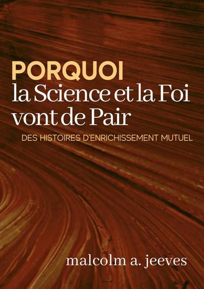 Pourquoi la Science et la Foi vont de Pair