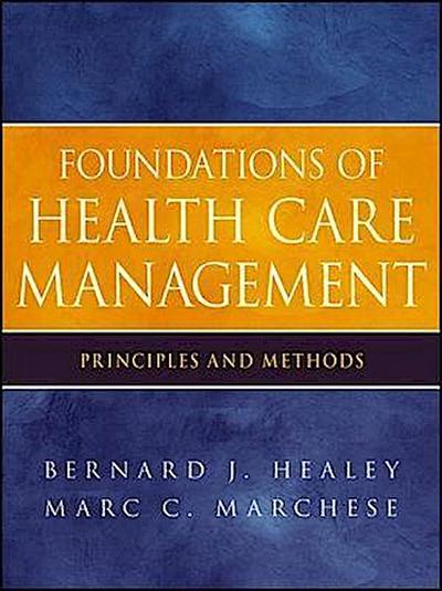 Foundations of Health Care Management
