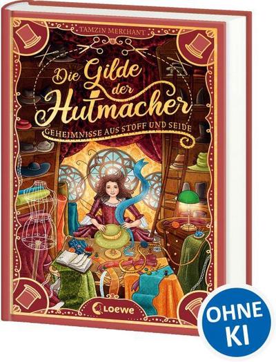 Die Gilde der Hutmacher (Die magischen Gilden, Band 1) - Geheimnisse aus Stoff und Seide