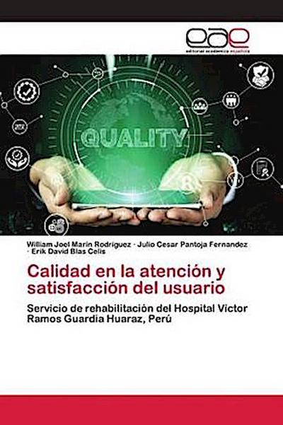 Calidad en la atención y satisfacción del usuario