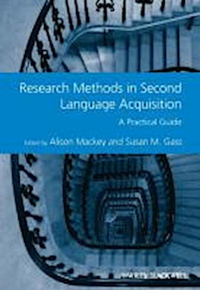 Mackey, A: Research Methods in Second Language Acquisition