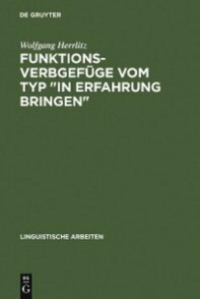 Funktionsverbgefüge vom Typ "in Erfahrung bringen"