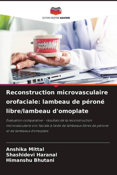Reconstruction microvasculaire orofaciale: lambeau de péroné libre/lambeau d’omoplate
