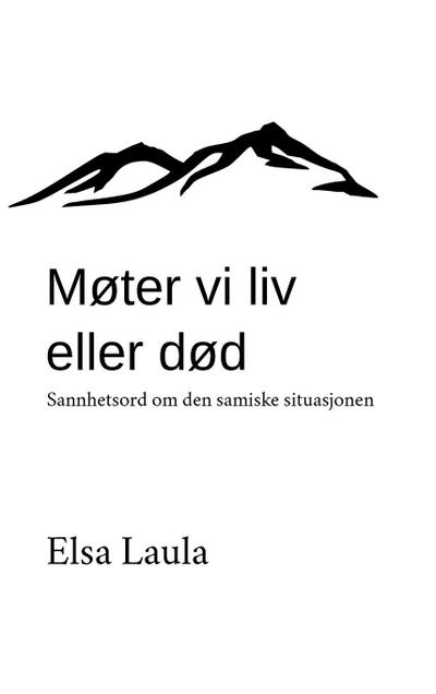 Møter vi liv eller død?
