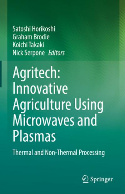Agritech: Innovative Agriculture Using Microwaves and Plasmas