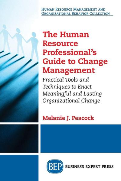 The Human Resource Professional’s Guide to Change Management