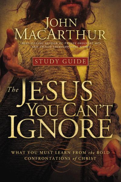 The Jesus You Can’t Ignore (Study Guide)