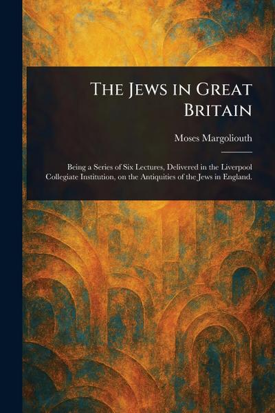 The Jews in Great Britain
