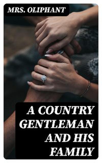 A Country Gentleman and His Family