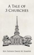 A Tale of 3 Churches