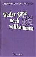 Weder ganz noch vollkommen