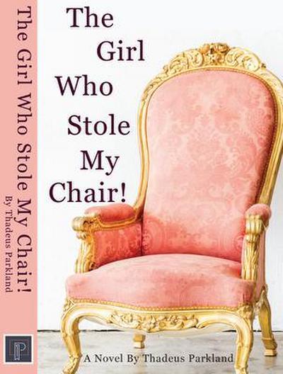 The Girl Who Stole My Chair