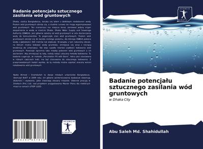 Badanie potencja¿u sztucznego zasilania wód gruntowych