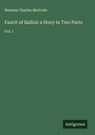 Faucit of Balliol: a Story in Two Parts