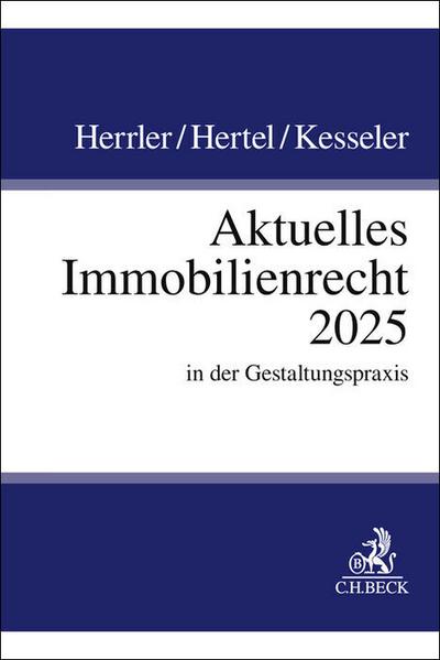 Aktuelles Immobilienrecht 2025
