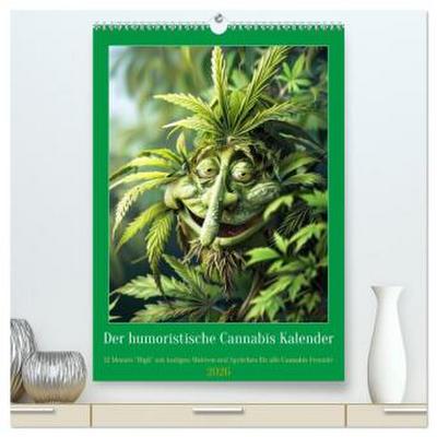 Der humoristische Cannabis Kalender (hochwertiger Premium Wandkalender 2026 DIN A2 hoch), Kunstdruck in Hochglanz
