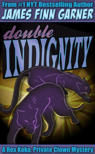Double Indignity: A Rex Koko, Private Clown Mystery (#2)