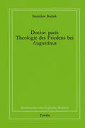 Doctor pacis. Theologie des Friedens bei Augustinus