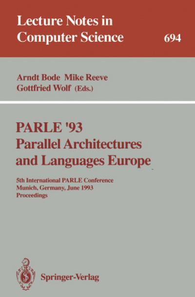 PARLE ’93 Parallel Architectures and Languages Europe