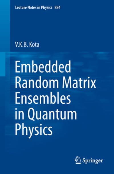 Embedded Random Matrix Ensembles in Quantum Physics