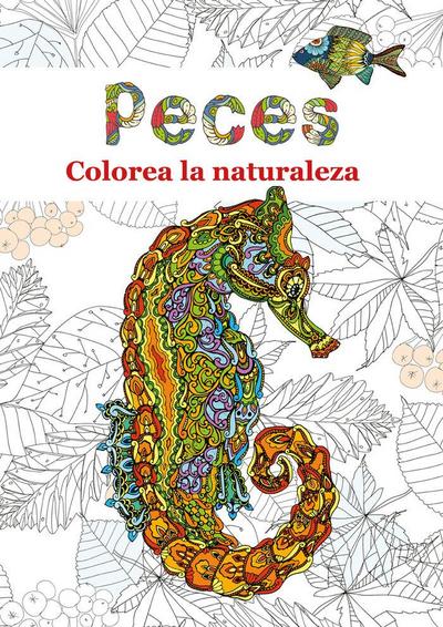 Peces : colorea la naturaleza