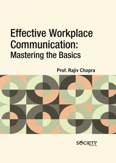 Effective Workplace Communication: Mastering the Basics