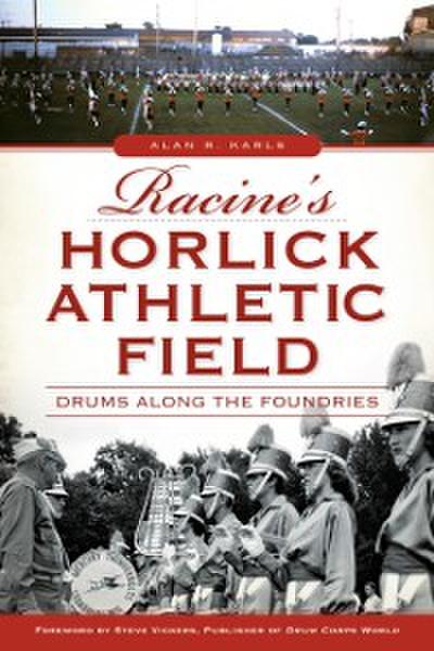 Racine’s Horlick Athletic Field