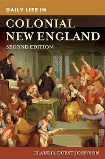 Daily Life in Colonial New England