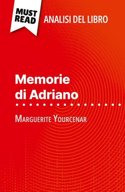 Memorie di Adriano di Marguerite Yourcenar (Analisi del libro)