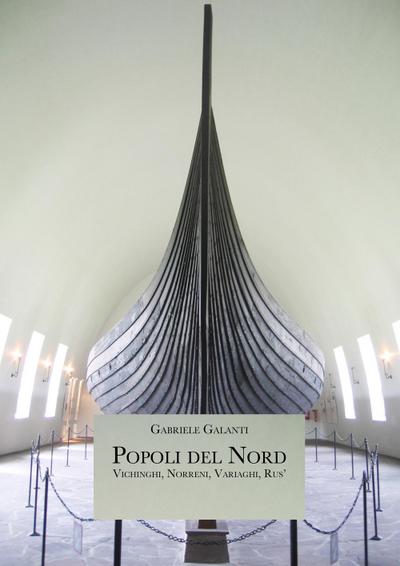 Popoli del Nord. Vichinghi, norreni, variaghi, rus’