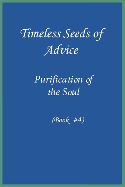 Timeless Seeds of Wisdom and Advice