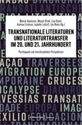 Transnationale Literaturen und Literaturtransfer im 20. und 21. Jahrhundert