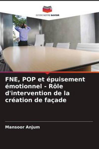 FNE, POP et épuisement émotionnel - Rôle d’intervention de la création de façade