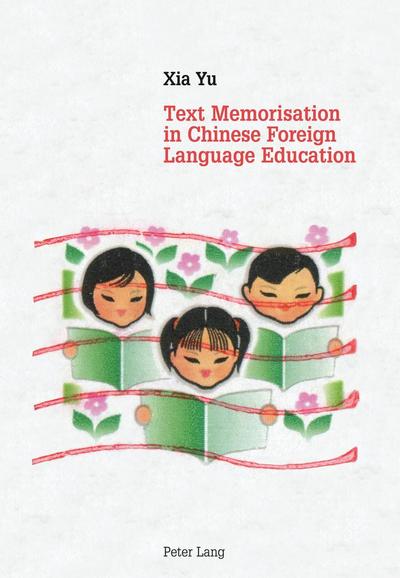 Text Memorisation in Chinese Foreign Language Education