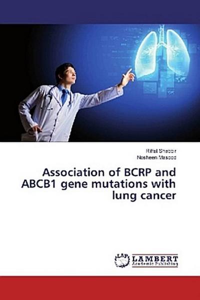 Association of BCRP and ABCB1 gene mutations with lung cancer