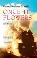 Once It Flowers