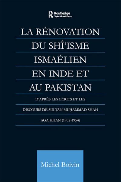 La Renovation du Shi’isme Ismaelien En Inde Et Au Pakistan