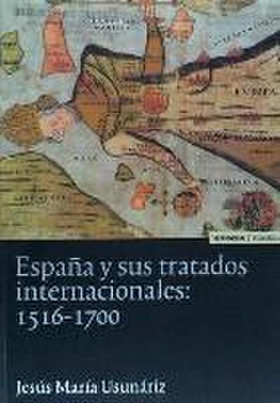 España y los tratados internacionales, 1516-1700